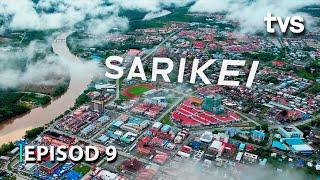 Sarikei | Borneo From Above Season 2 | Episod 9 | TVS Entertainment