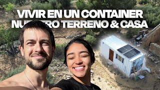 Vivir en un CONTENEDOR MARÍTIMO | Enseñamos nuestro terreno y container