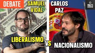 LIBERALISMO VS NACIONALISMO: SAMUEL VIDAL VS CARLOS PAZ | Debates CientoZero #1