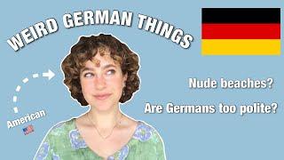 Weird German Things (American in Germany)