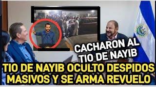 Tio de Nayib oculto despidos masivos y el escandalo sale a la luz!