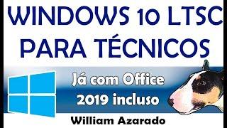 Windows 10 LTSC Para Técnicos