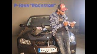 P-John - "Rockstar" OFFICIAL MUSIC VIDEO