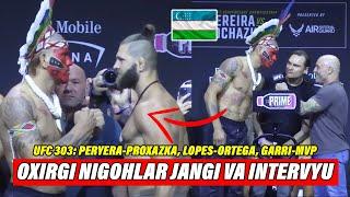 UFC 303 OXIRGI NIGOHLAR JANGI VA INTERVYU: PERYERA-PROXAZKA, LOPES,ORTEGA,GARRI! O'ZBEKCHA