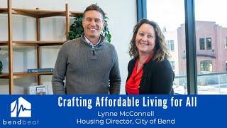 Crafting Affordable Living for All - City of Bend's Housing Director, Lynne McConnell