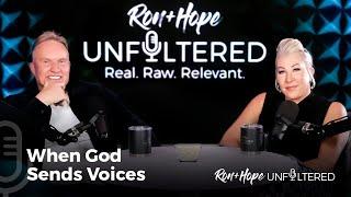 When God Sends Voices | Ron + Hope: Unfiltered