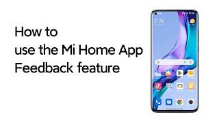 How to use the Mi Home App Feedback feature