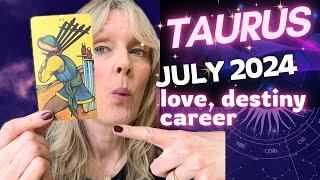 TAURUS - YOU FIND OUT WHAT YOU NEED TO KNOW AND YOUR INTUITION WAS SPOT ON! JULY 2024