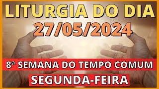 evangelho do dia 27/05/2024 - liturgia diária - salmo do dia 