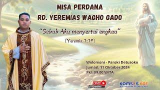 MISA PERDANA RD. YEREMIAS WAGHO GADO - Wolomoni - Detusoko - Jumad, 11 Oktober 2024