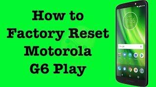 How to Factory Reset Motorola G6 Play | Hard Reset Moto G6 | NexTutorial