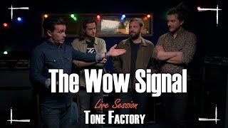 Tone Factory présente : The Wow Signal (Live Session)