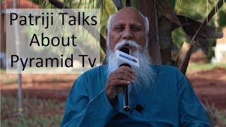 Patriji Talks About Pyramid Tv