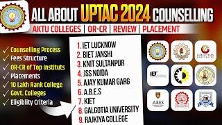 All About UPTAC AKTU Colllege Counselling | 10 लाख Rank पे भी College | OR-CR Of Top Colleges