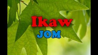 Ikaw by Jom karaoke