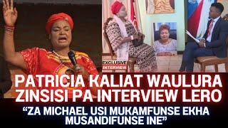 PATRICIA KALIAT WAYANKHULA MOTERE PA INTERVIEW ATAMUFUNSA ZOKHUNZA MICHAEL USI