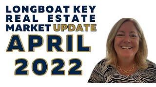 Longboat Key Real Estate Market - April 2022