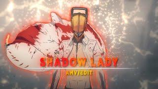 Chainsaw Man - Shadow Lady [AMV/EDIT]