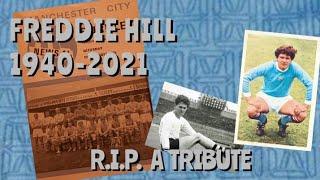 FREDDIE HILL 1940-2021 R.I.P. A TRIBUTE TO THE FOOTBALLER. (CITY 1970-73)