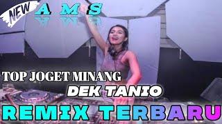 TOP JOGET MINANG DEK TANIO REMIX TERBARU