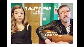 ‘Watermelon Sugar’ (Harry Styles Cover) | Toilet Tunes w/ Sarah Morris | Special Guest: Leslie Rich