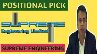 SUPREME ENGINEERING | SUPREME ENGINEERING SHARE | EXPERT OPENION ON SUPREME ENGINEERING