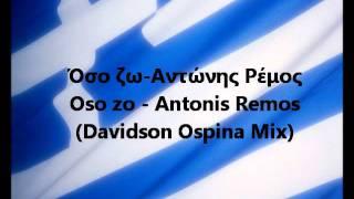 Antonis Remos - Oso Zo (Davidson Ospina Extended Rmx)