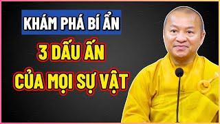 Khám phá bí ẩn 3 DẤU ẤN của MỌI SỰ VẬT