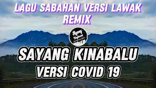 Lagu sabahan terbaru- Sayang kinabalu versi covid19 remix