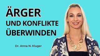 Ärger und Konflikte überwinden: Der Weg zu innerem Frieden und Glück | Selbsterkenntnis | Freiheit