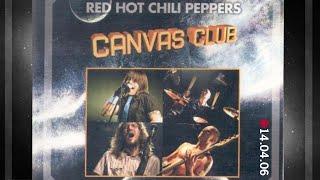 Red Hot Chili Peppers - Canvas Club/London 2006 (Almost Full Show SBD/AUD)