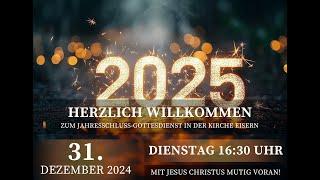 Ev. Kirche Eisern  Gottesdienst 31. Dezember 2024 - Jahresschlussgottesdienst