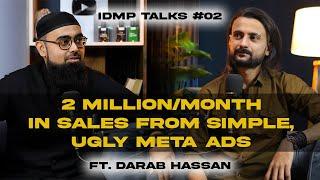 2 Million/Month in Sales from Simple, Ugly Meta Ads – Darab Hassan | IDMP Talks #02