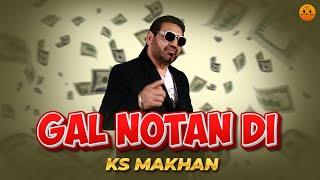 GAL NOTAN DI | Pump Up - EP | KS Makhan | Latest punjabi songs 2025 | New punjabi songs 2025