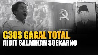 Ingkar Janji, Aidit Salahkan Soekarno atas Gagalnya G30S PKI