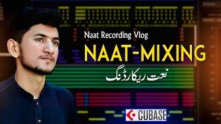 Naat Recording Vlog | Naat Mixing Mastering