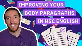 Improving Your Body Paragraphs in HSC English