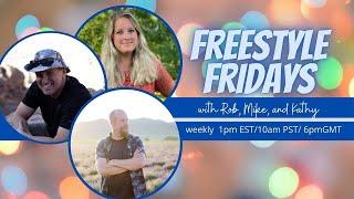 Free Style Friday w/ Rob, Mike & Kathy