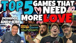 TOP 5 Games that NEED More Love with Andy Kim | WHISKEY WEDNESDAY LIVE @ 8!