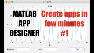 Matlab App Designer - Create simple Apps in few Minutes #1