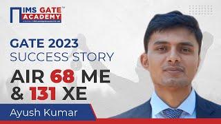 GATE 2023 Result AIR-68 | Mechanical Engineering | Ayush | IMS GATE Academy