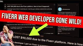 Is FIVERR worth it? This guy just lost $90,000!