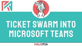 HaloPSA | Ticket Swarm into Microsoft Teams - Custom Runbook Setup (V2.132)
