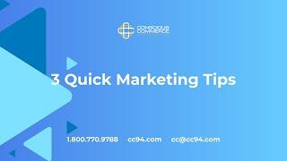 3 Quick Marketing Tips