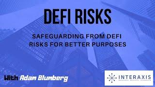 DeFi Risks | Understanding the Risks | Interaxis.io