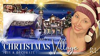 CREATE THE PERFECT CHRISTMAS VILLAGE • Part 1. How to arrange and DIY a magical village this year!