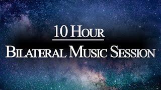 10 HR* Bilateral Music Therapy - Relieve Stress, Anxiety, PTSD, Nervousness - Relax, Sleep, Meditate