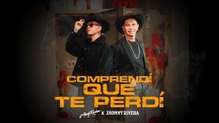 Comprendí Que Te Perdí - Jhonny Rivera, Andy Rivera (Video Oficial)