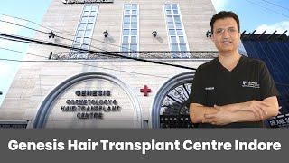 Genesis Hair Transplant Centre Indore | Dr Anil Soni