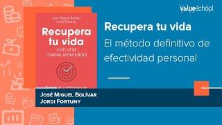 Recupera tu vida. El método definitivo de efectividad personal​ - Value School